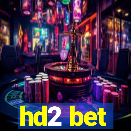 hd2 bet